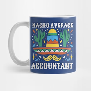 Funny Nacho Average Accountant Mug